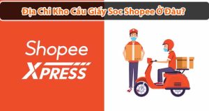 Địa chỉ kho Cầu Giấy Soc shopee ở đâu?