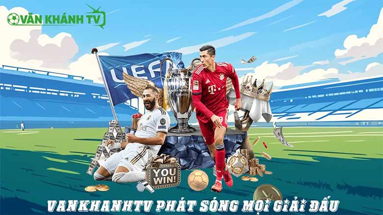 VanKhanhTV – Trực tiếp bóng đá đỉnh cao cùng lịch thi đấu hấp dẫn