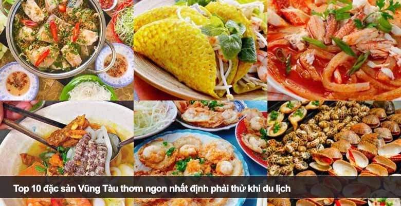 Top 10 đặc sản Vũng Tàu thơm ngon nhất định phải thử khi du lịch