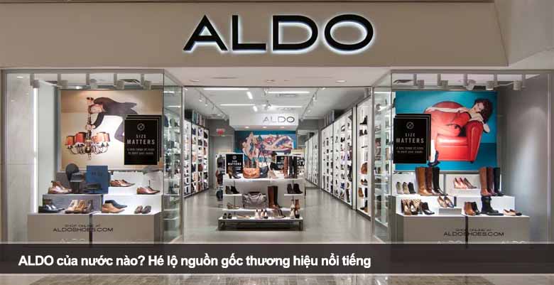 ALDO của nước nào? Hé lộ nguồn gốc thương hiệu nổi tiếng 
