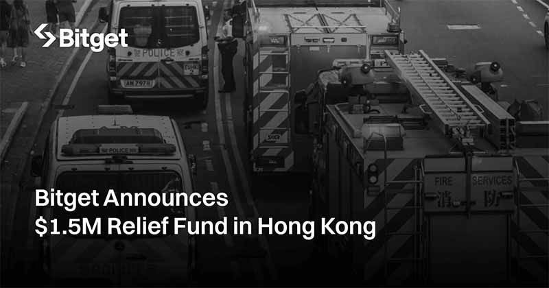 Bitget công bố quỹ cứu trợ hơn 1,5 triệu USD cho các gia đình bị ảnh hưởng bởi vụ cháy khu dân cư Wang Fuk Court ở Hồng Kông

