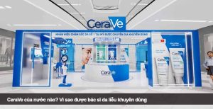 CeraVe của nước nào? Vì sao được bác sĩ da liễu khuyên dùng
