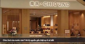 Chio 2nd của nước nào? Hé lộ nguồn gốc thật sự ít ai biết